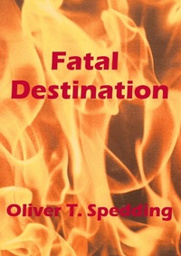 Enlarge image Cover: Fatal Destination - Oliver T. Spedding