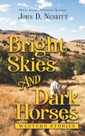 Cover: Bright Skies and Dark Horses - Cengage Gale