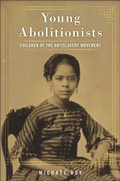 Cover: Young Abolitionists - New York University Press