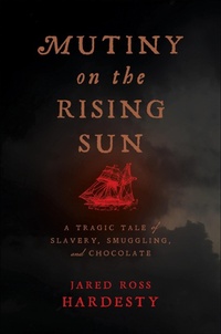 Abbildung von: Mutiny on the Rising Sun - New York University Press