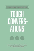 Cover: A Parent's Guide to Tough Conversations - Tyndale House Publishers