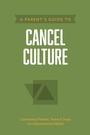 Cover: A Parent's Guide to Cancel Culture - Tyndale House Publishers