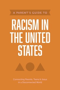Enlarge image Cover: A Parent's Guide to Racism in the United States - Tyndale House Publishers