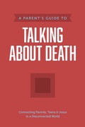 Cover: A Parent's Guide to Talking about Death - Tyndale House Publishers