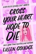 Cover: Cross Your Heart, Hope to Die - Open Road Media Teen & Tween