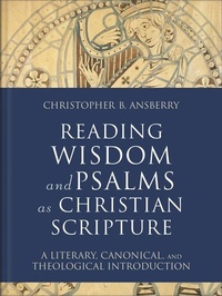Enlarge image Cover: Reading Wisdom and Psalms as Christian Scripture - Baker Academic, Div of Baker Publishing Group