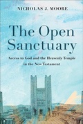 Cover: The Open Sanctuary - Baker Academic, Div of Baker Publishing Group