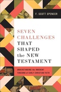 Cover: Seven Challenges That Shaped the New Testament - Baker Academic, Div of Baker Publishing Group