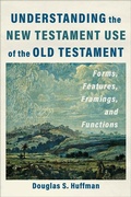 Cover: Understanding the New Testament Use of the Old Testament - Baker Academic, Div of Baker Publishing Group