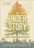 Cover: The Understory - Brazos Press, Div of Baker Publishing Group