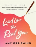 Cover: Lead Like the Real You - Brazos Press, Div of Baker Publishing Group