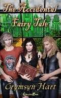 Cover: The Accidental Fairy Tale - Changeling Press LLC