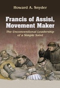 Cover: Francis of Assisi, Movement Maker: The Unconventional Leadership of a Simple Saint - Orbis Books (USA)