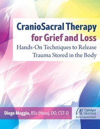 Abbildung von: CranioSacral Therapy for Grief and Loss - Healing Arts Press