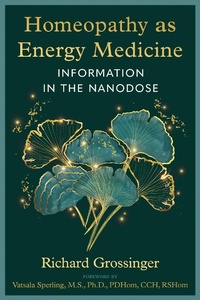 Abbildung von: Homeopathy as Energy Medicine - Healing Arts Press