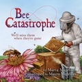 Cover: Bee Catastrophe - Eifrig Publishing