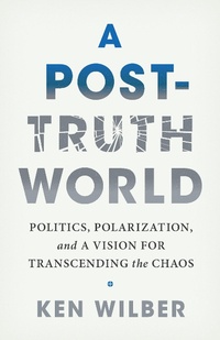 Enlarge image Cover: A Post-Truth World - Shambhala Publications Inc