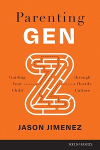 Enlarge image Cover: Parenting Gen Z - Focus on the Family