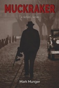 Cover: Muckraker, a Novel Noir - Cloquet River Press