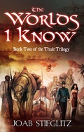 Cover: The Worlds I Know (The Utgarda Series, #4) - Joab Stieglitz