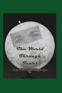 Enlarge image Cover: The World through Tears - Botr Press, LLC
