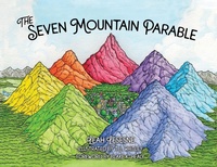 Enlarge image Cover: The Seven Mountain Parable - Shelemah LLC
