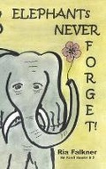Cover: Elephants Never Forget - TellWell Press