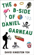 Cover: B-Side of Daniel Garneau - Guernica Editions
