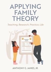 Enlarge image Cover: Applying Family Theory - Cognella, Inc
