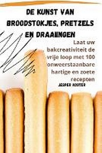 Abbildung von: de Kunst Van Broodstokjes, Pretzels En Draaiingen - Aurosory ltd