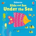Cover: Slide and See Under the Sea - Usborne Publishing Ltd