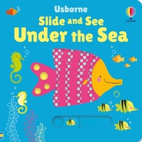 Enlarge image Cover: Slide and See Under the Sea - Usborne Publishing Ltd