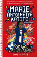 Cover: Football Rising Stars: Marie-Antoinette Katoto - Sweet Cherry Publishing