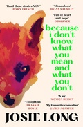 Cover: Because I Don't Know What You Mean and What You Don't - Canongate Books