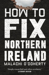 Enlarge image Cover: How to Fix Northern Ireland - Atlantic Books