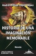 Cover: Historia de una imaginacion memorable - Nueva York Poetry Press LLC