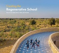 Cover: Creating the Regenerative School - Oro Editions