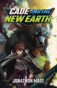 Enlarge image Cover: Cade and the New Earth - Dawnsbrook Press