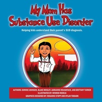 Abbildung von: My Mom Has Substance Use Disorder - Outskirts Press