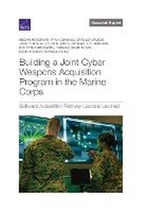 Enlarge image Cover: Building a Joint Cyber Weapons Acquisition Program in the Marine Corps - RAND Corporation