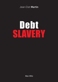 Enlarge image Cover: Debt Slavery - Max Milo Editions
