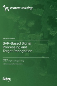 Enlarge image Cover: SAR-Based Signal Processing and Target Recognition - MDPI AG