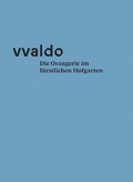 Cover: vvaldo - Die Orangerie im f&uuml;rstlichen Hofgarten - Fink, Josef
