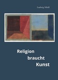 Cover: Religion braucht Kunst - Fink, Josef