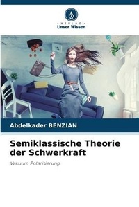 Abbildung von: Semiklassische Theorie der Schwerkraft - Verlag Unser Wissen