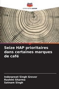 Cover: Seize HAP prioritaires dans certaines marques de cafe - Editions Notre Savoir