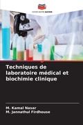 Cover: Techniques de laboratoire medical et biochimie clinique - Editions Notre Savoir