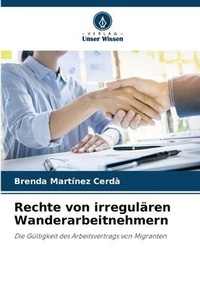 Abbildung von: Rechte von irregulaeren Wanderarbeitnehmern - Verlag Unser Wissen