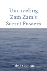 Abbildung von: "Unraveling Zam Zam's Secret Powers" - Unknown
