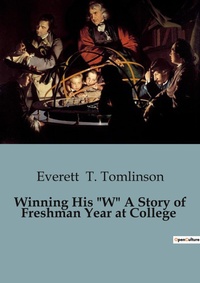 Abbildung von: Winning His "W" A Story of Freshman Year at College - Culturea